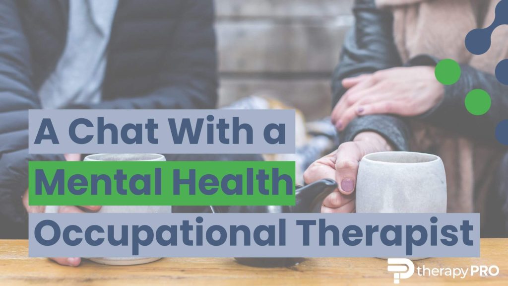 OT Week - A Chat with a Mental Health Occupational Therapist