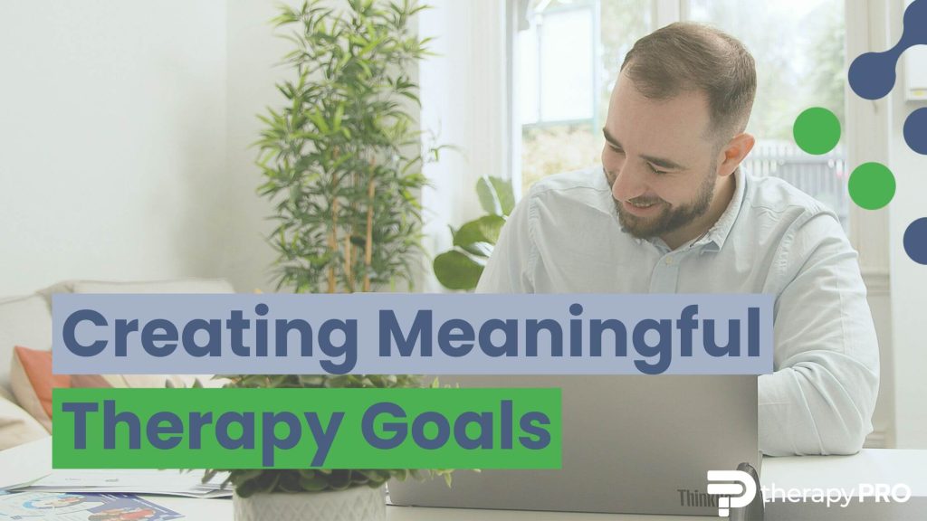 creating meaningful therapy goals - therapy pro ndis provider